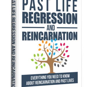 Past Life Regression and Reincarnation