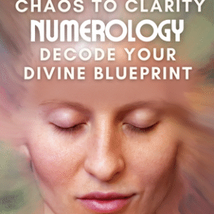 "From Chaos to  Clarity.Numbers Don't Lie” Numerology   Decode Your Divine Blueprint