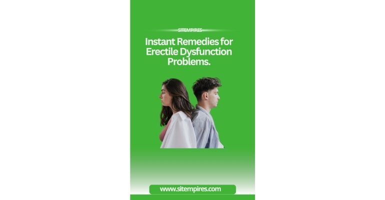 Instant Remedies for Erectile Dysfunction Problems !